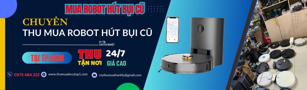 Thu Mua Robot Hút Bụi Cũ