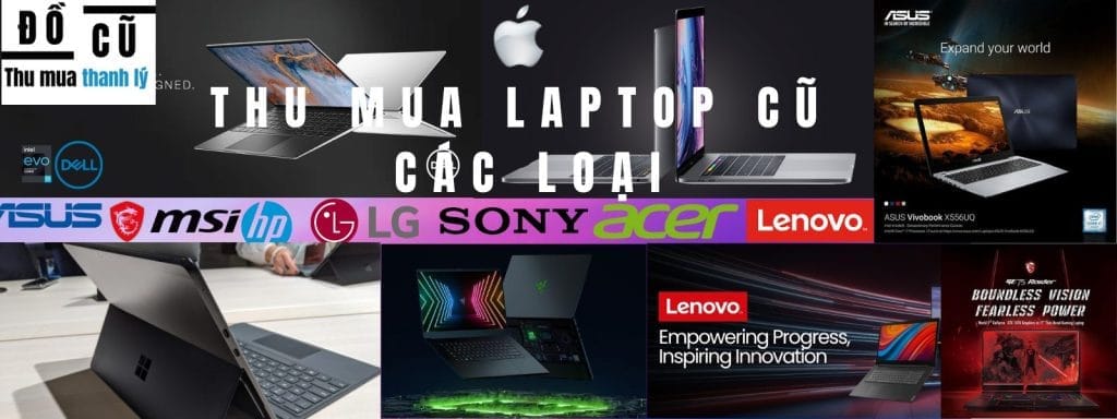 Thu Mua Laptop Cũ Các Hãng: Dell, Asus, Lenovo