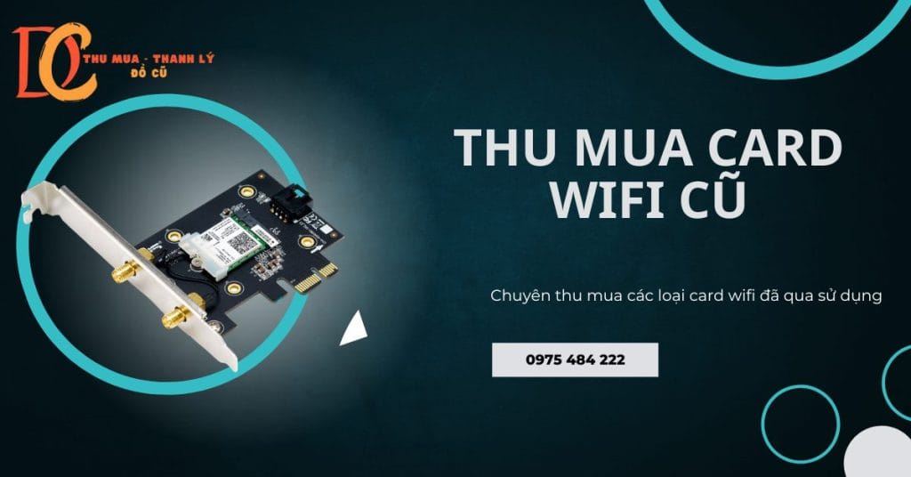 Thu Mua Card Wifi Cũ