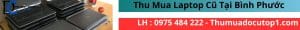 Thu Mua Laptop Cũ Tại Bình Phước &Gt;&Gt;0975 484 222