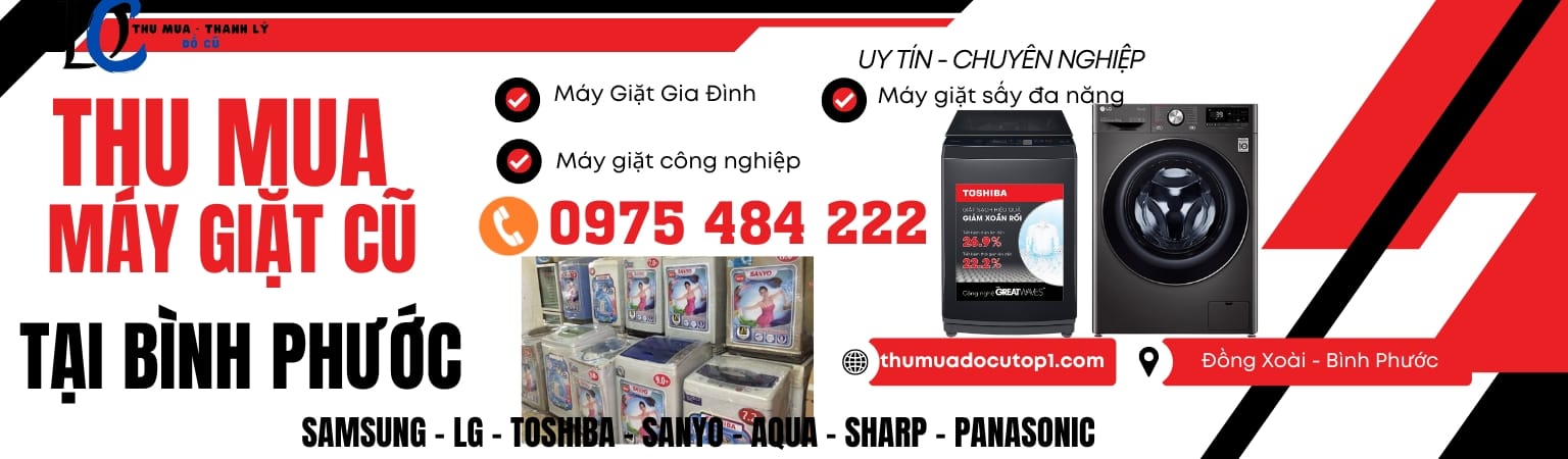Dịch Vụ Thu Mua Máy Giặt Cũ Tại Đồng Xoài ≫≫Thumuadocutop1.Com - 0975 484 222 Dịch Vụ Thu Mua Máy Giặt Cũ Tại Đồng Xoài ≫≫Thumuadocutop1.Com - 0975 484 222