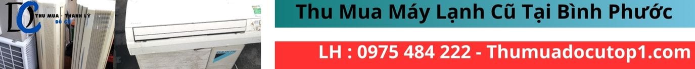 Dịch Vụ Thu Mua Máy Lạnh Cũ Tại Bình Phước - Đồng Xoài Giá Tốt Nhất ≫≫Thumuadocutop1.Com≪≪ | 0975 484 222 Dịch Vụ Thu Mua Máy Lạnh Cũ Tại Bình Phước - Đồng Xoài Giá Tốt Nhất ≫≫Thumuadocutop1.Com≪≪ | 0975 484 222