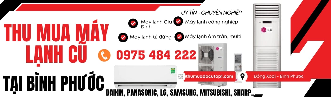Dịch Vụ Thu Mua Máy Lạnh Cũ Tại Bình Phước - Đồng Xoài Giá Tốt Nhất ≫≫Thumuadocutop1.Com Dịch Vụ Thu Mua Máy Lạnh Cũ Tại Bình Phước - Đồng Xoài Giá Tốt Nhất ≫≫Thumuadocutop1.Com