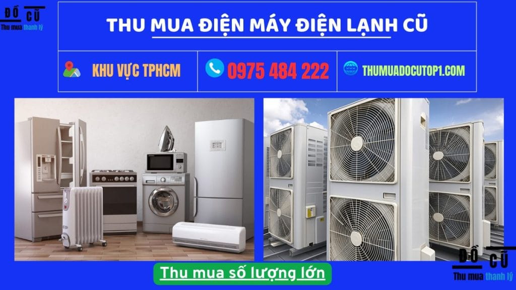 Thu Mua Điện Lạnh Điện Máy Cũ 1 Dịch Vụ Thu Mua Điện Lạnh Điện Máy Cũ Đa Dạng ≫≫0975 484 222