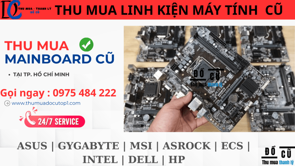 Thu Mua Mainboard Cũ Giá Cao Tphcm – Định Giá Main Pc Cũ 2026 1 Thu Mua Mainboard Cũ Uy Tín Tại Tphcm - Website Thumuadocutop1.Com || Lh 0975 484 222