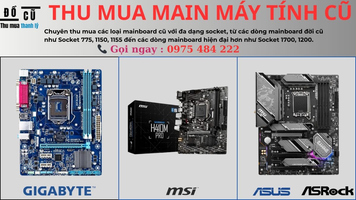 Thu Mua Mainboard Cũ Giá Cao Thu Mua Mainboard Cũ Giá Cao Tại Tp.hcm