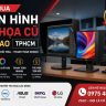 Thu Mua Màn Hình Đồ Họa Cũ Dell Ultrasharp Asus Proart Tphcm
