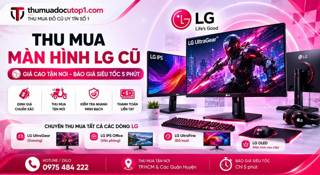 Thu Mua Màn Hình Lg Cũ Giá Cao Tận Nơi Tại Tphcm