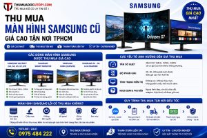 Thu Mua Màn Hình Samsung Cũ Giá Cao Tận Nơi Tại Tphcm