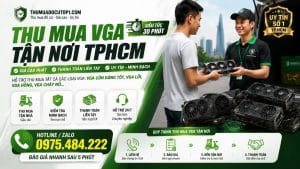 Thu Mua Vga Tận Nơi Tphcm Giá Cao Số 1 | Báo Giá Sau 5 Phút | Thumuadocutop1.Com 0975 484 222